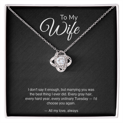 To My Wife — "I'd Choose You Again" Love Knot Necklace