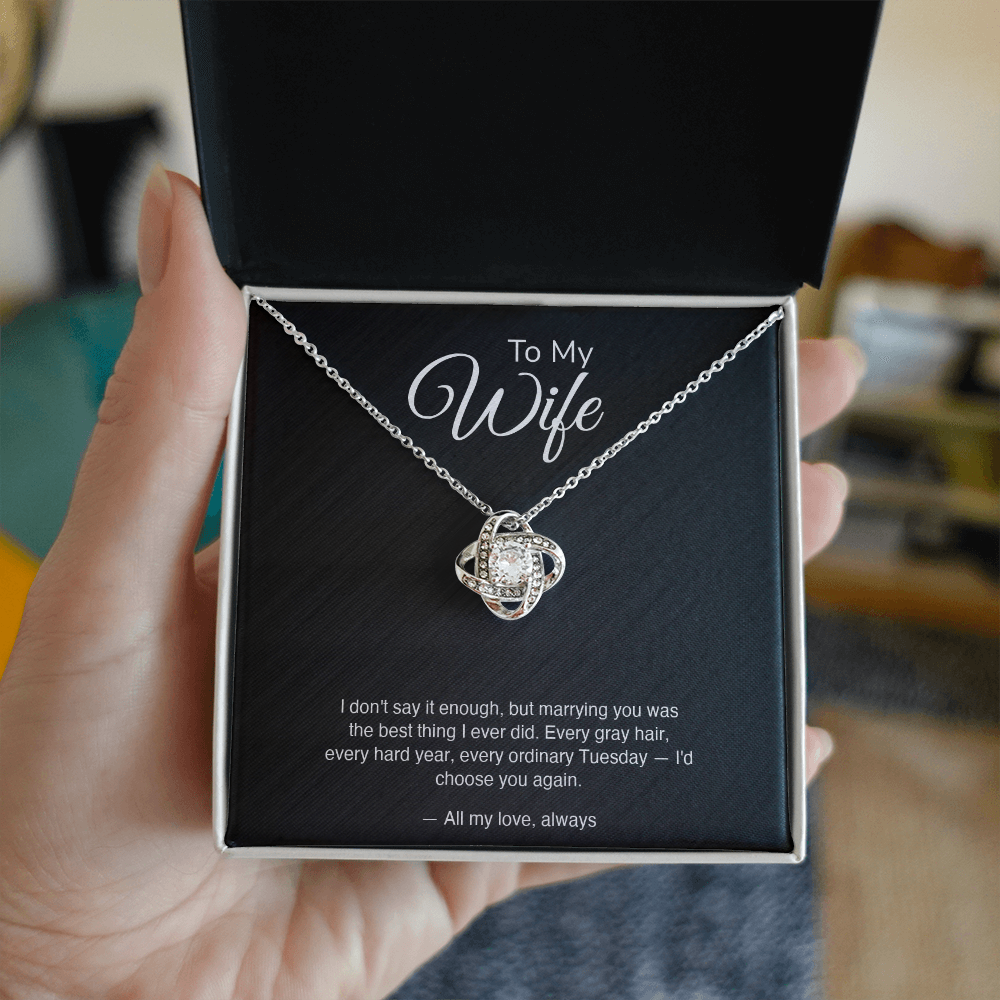 To My Wife — "I'd Choose You Again" Love Knot Necklace