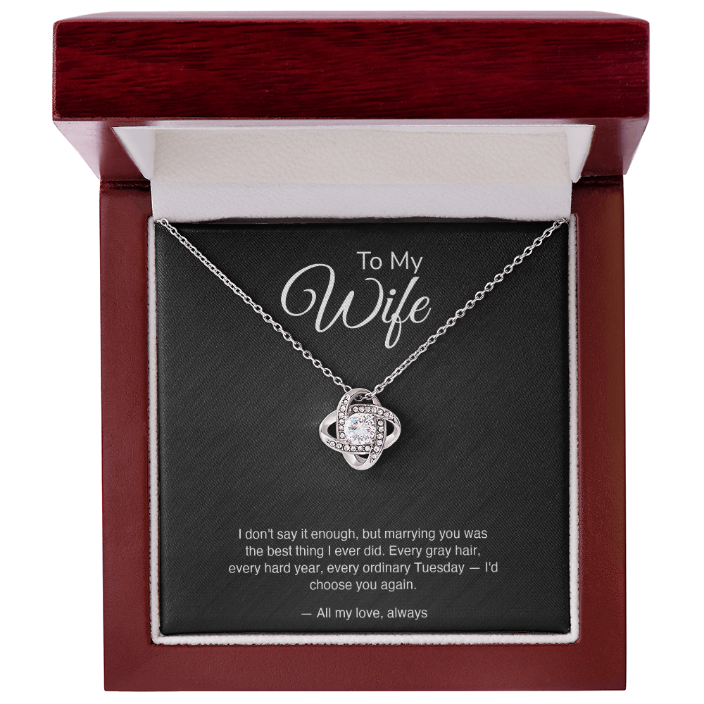 To My Wife — "I'd Choose You Again" Love Knot Necklace