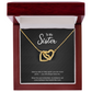 To My Sister — "Side by Side or Miles Apart" Interlocking Hearts Necklace